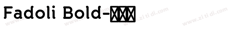 Fadoli Bold字体转换